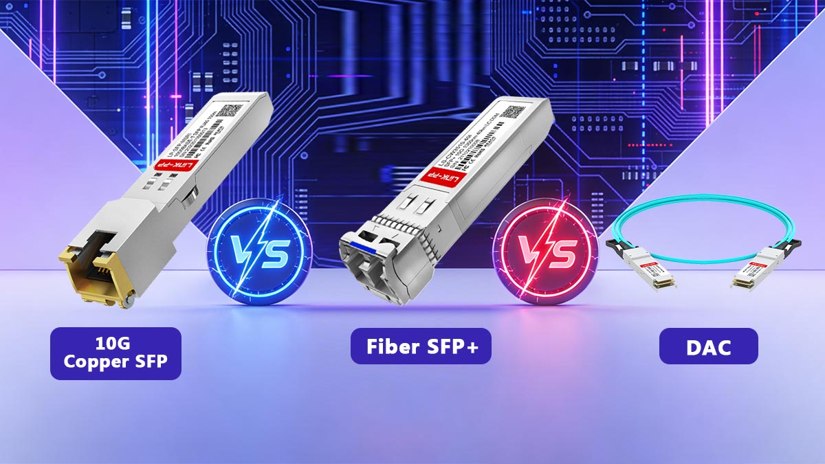 10G Copper SFP vs. Fiber SFP+  vs. DAC