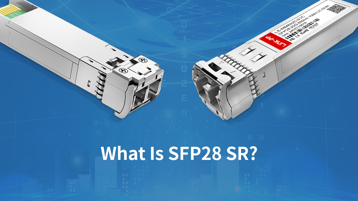 What Is SFP28 SR?
