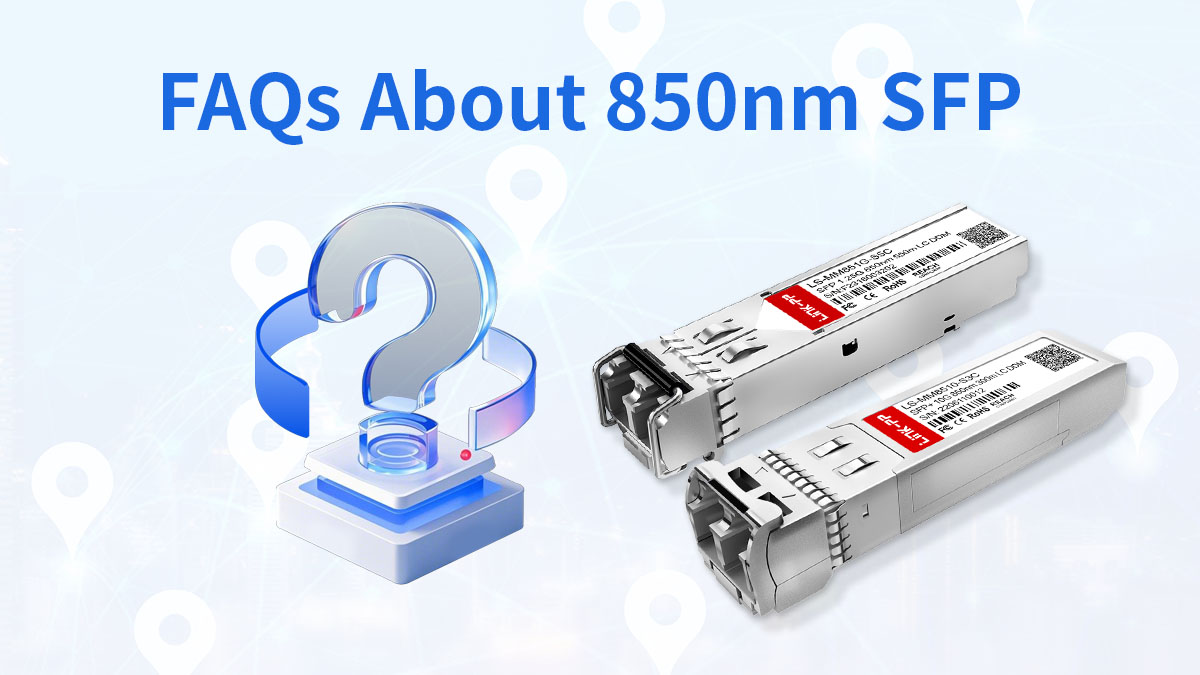 FAQ about 850nm sfp
