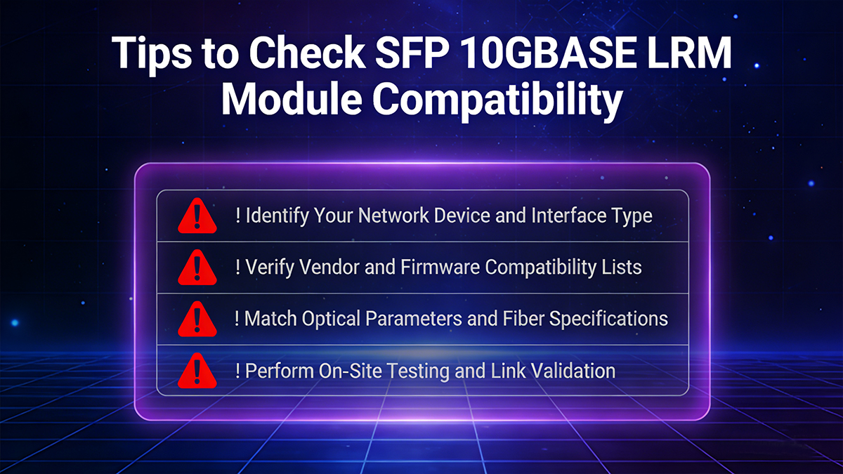 Tips to Check SFP 10GBASE LRM Module Compatibility