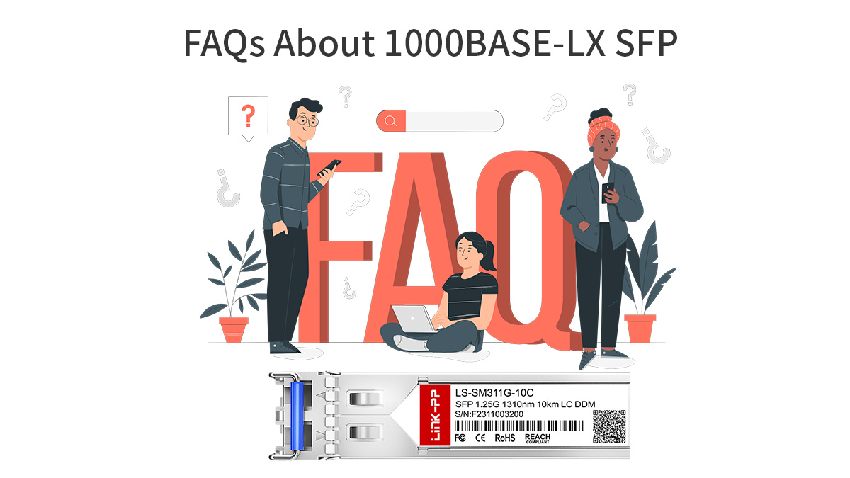 FAQs About 1000BASE-LX SFP