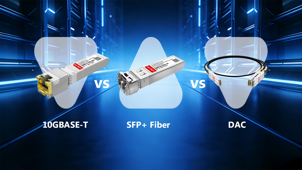 10GBASE-T vs. SFP+ Fiber vs. DAC