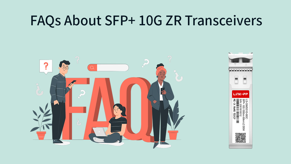 FAQ about SFP+ 10G ZR
