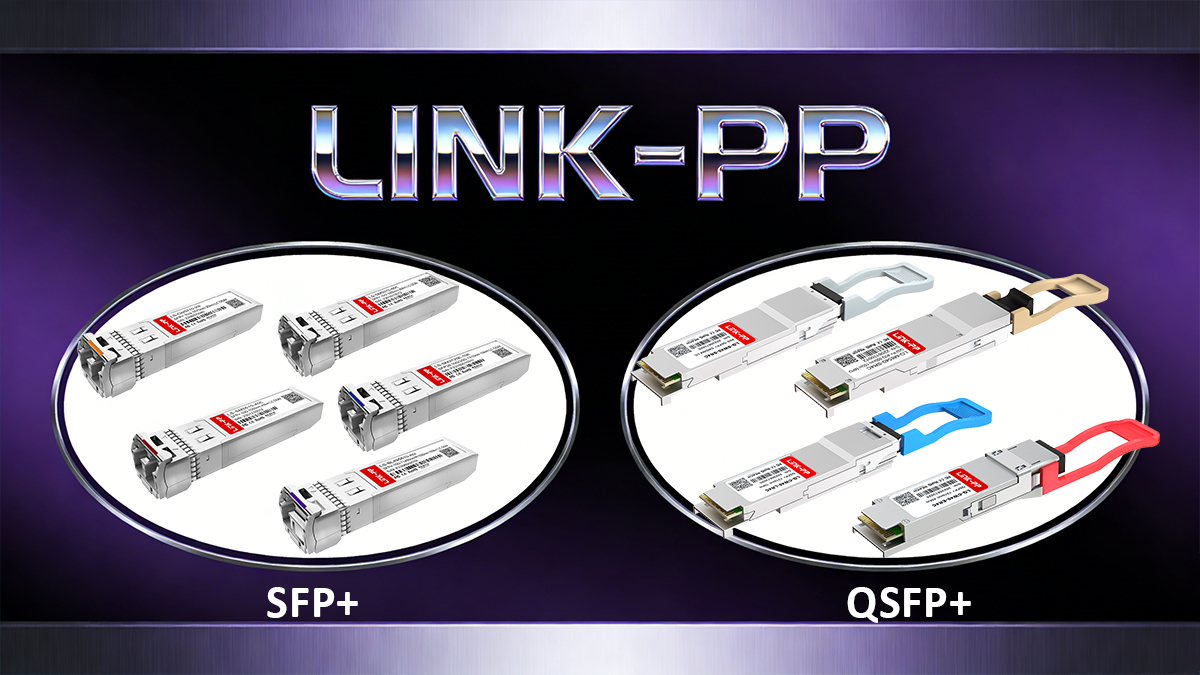 LINK-PP SFP+ and QSFP+ Modules