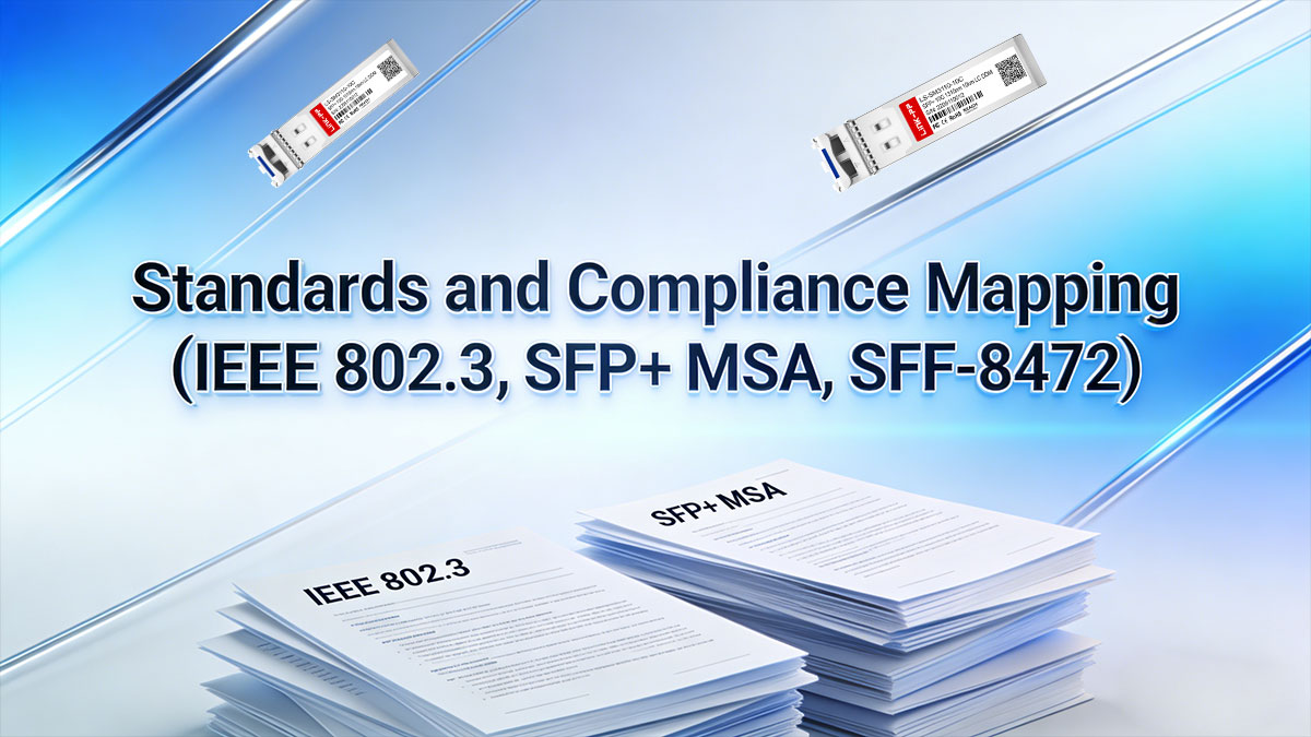 SFP-10G-LR Standards (IEEE 802.3, SFP+ MSA, SFF-8472)