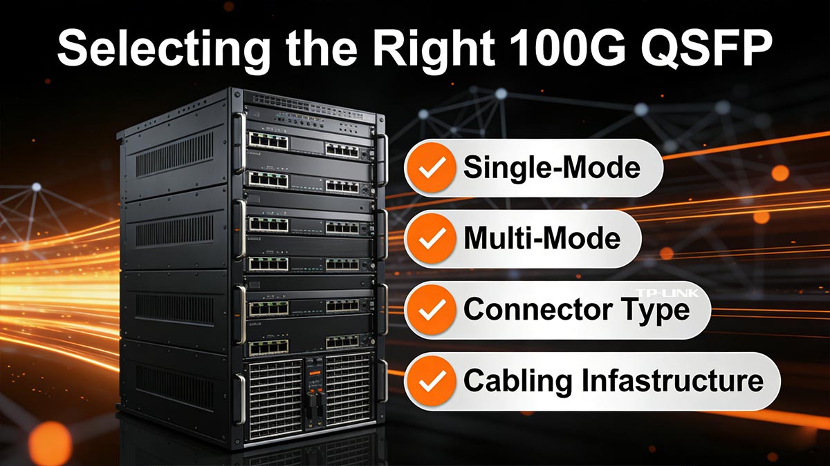 Selecting the Right 100G QSFP for Commercial Ethernet Networks